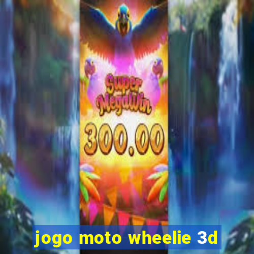 jogo moto wheelie 3d